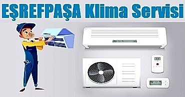Eşrefpaşa Klima Servisi