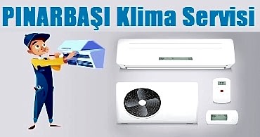 Pınarbaşı Klima Servisi